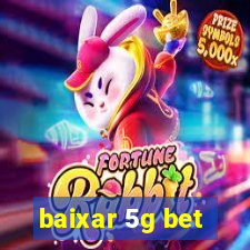 baixar 5g bet